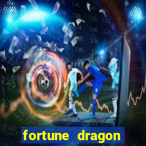 fortune dragon ganho certo